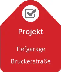 Projekt Tiefgarage  Bruckerstraße