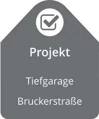 Projekt Tiefgarage  Bruckerstraße