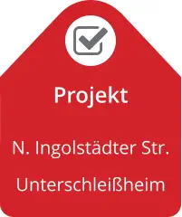 Projekt N. Ingolstädter Str. Unterschleißheim