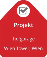 Projekt Tiefgarage  Wien Tower, Wien