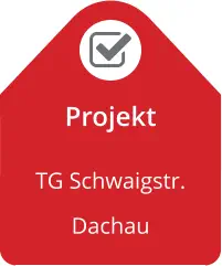 Projekt TG Schwaigstr.  Dachau