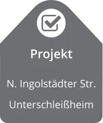 Projekt N. Ingolstädter Str. Unterschleißheim