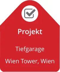 Projekt Tiefgarage  Wien Tower, Wien